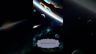 Life Beyond Earth