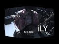 LXNTRX ft. lil dicka - iLY   [ official music video ]