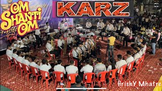 Om Shanti Om (KARZ) | Rashtriya brassband (Balkum) | at Zankar brassband 15th anniversary (peth)