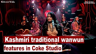 Kashmiri traditional wanwun features in Coke Studio | The Kashmir Walla