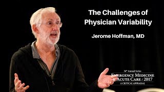 The Challenges of Physician Variability | The EM \u0026 Acute Care Course