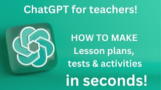 ChatGPT for teachers | how to make Lesson plans and activities in seconds