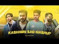 Kashmiri Breakup Mashup 2024!!Kashmiri Songs!!New Kashmiri Songs