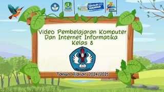 VIDEO PEMBELAJARAN KOMPUTER DAN INTERNET INFORMATIKA KELAS 8