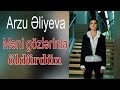 arzu Əliyeva məni gözlərinlə öldürdün