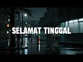 Digital - Selamat Tinggal (Official lirik)