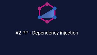 #2 PP - Dependency injection