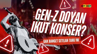 Gen-Z Doyan Ikut Konser? Gak Banget Setelah Tahu Ini | Chit-chat