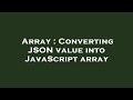 Array : Converting JSON value into JavaScript array