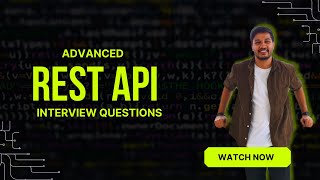 REST API Interview Questions & Answers : (Advanced Level) | Boost Your Job Prospects