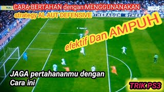 Trik PS3‼️Tips Bertahan dengan efektif menggunanakan All out defensive