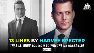 13 Lines By Harvey Specter That'll Show You How To Win The Unwinnable! - PART 3