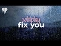 coldplay - fix you (Lyrics)