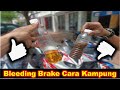 Cara Paling Simple Nak Flush dan Bleed Minyak Brek | Cara Murah Dan Selamat