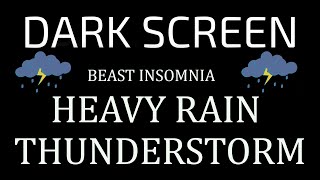 Heavy Rain And Thunder Sound For Deep Sleep Within 3 Minutes | Black Screen  Sound In 24H