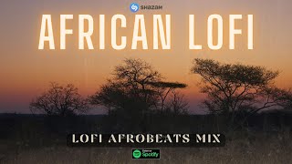 african lofi music - lofi afrobeats mix to chill, study ღ