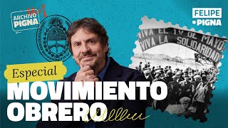 Los orígenes del movimiento obrero en Argentina. Felipe Pigna