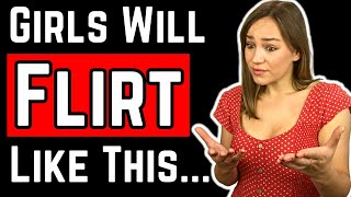 How Girls Flirt With Guys (Female Flirting Signs You NEED To Know)
