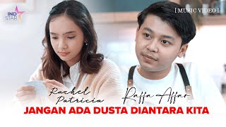 Download Mp3 Raffa Affar & Rachel Patricia - Jangan Ada Dusta Diantara Kita (Official Music Video)