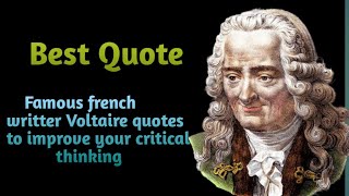 Famous french writter Voltaire quotes to improve your critical thinking || Voltaire Quotes