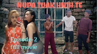 Short movie mizo ||NUPA TUAK HNIHTE || Episode-2