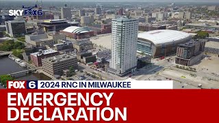 RNC 2024: Governor declares emergency, here's why | FOX6 News Milwaukee