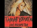 Tamar Braxton - She Did That / The One LIVE at the Love and War Tour [DVD Style]