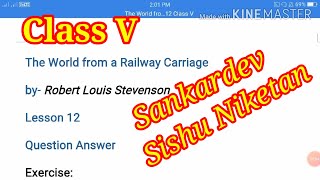 Sankardev Sishu Niketan Class 5 English Lesson 12 The World from a Railway Carriage Question Answer