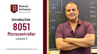 Introduction to 8051 Microcontroller | Part 3 | Bharat Acharya Education