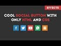 Cool Social Media Buttons with landing hover - html and css