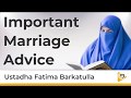 Important Marriage Advice - Fatima Barkatulla