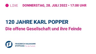 120 Jahre Karl Popper - Die offene Gesellschaft und ihre Feinde