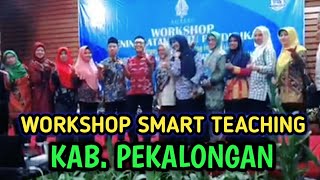 WORKSHOP SMART TEACHING ‼️ Kabupaten Pekalongan