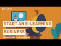 Start An E-Learning Business Tips And Tricks You Should Know