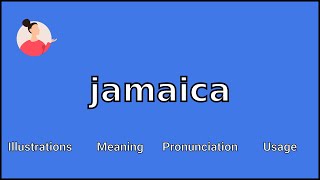 JAMAICA - Meaning and Pronunciation