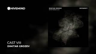 Dimitar Grozev - Cast 8 [HVMD017]