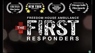 Freedom House Ambulance: The FIRST Responders