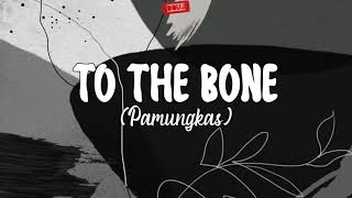 Pamungkas - To The Bone (Terjemahan Bahasa Indonesia)