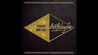 Fabián \u0026 NMejias - Antología (TRABAJO COMPLETO )