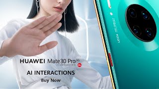 HUAWEI Mate30 Pro 5G | AI Interactions