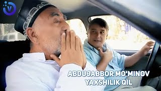 Abdujabbor Mo'minov - Yaxshilik qil | Абдужаббор Муминов - Яхшилик кил