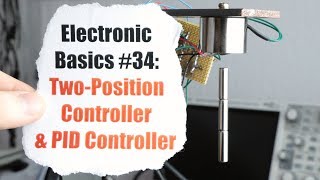 Electronic Basics #34: Two-Position Controller & PID Controller