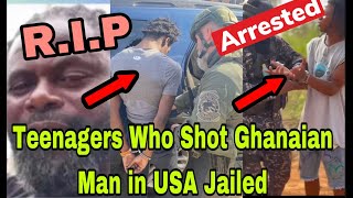 BREAKING: TEENAG£RS WHO SH0T GHANAIAN MAN IN USA SENTENCED AS EVANGELIST SURO NYAME ARR£STED🔥