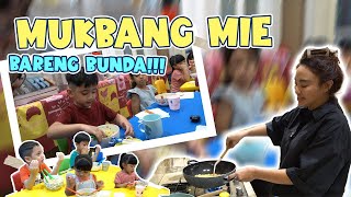 KIDDOS\u0026BUNDA MUKBANG MIE?!!