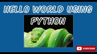 Your First Program: Python Hello World Program(Python Tutorial 2)