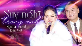 Suy Nghĩ Trong Anh - Ngô Lan Hương, Khắc Việt live at Đêm Nhạc Dưới Trăng