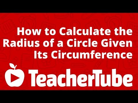 How to Calculate the Radius of a Circle Given Its Circumference How to Calculate the Radius of a Circle Given Its Circumference