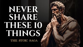 Never Share These 10 Things With Others (Marcus Aurelius) | Stoicism