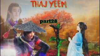 Thaj yeem.part28.(Hmong Action Story).14/10/2022.