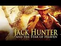 Jack Hunter e la stella del paradiso I HD I Avventura I Film completo in Italiano